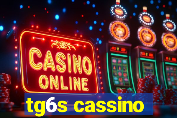 tg6s cassino